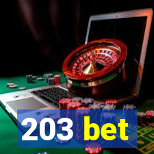 203 bet